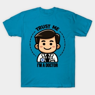 A Doctor's Cheerful Assurance T-Shirt